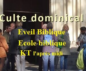 Culte dominical au Salin avec école biblique, éveil biblique et catéchèse l’après midi